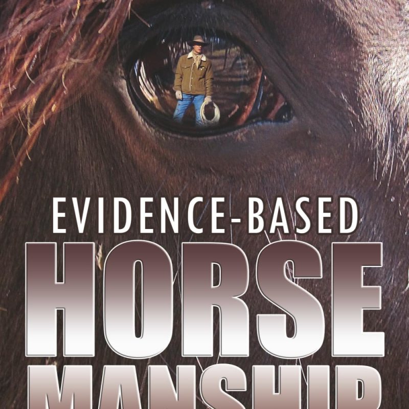 The Sunday Review: Evidence Based&nbsp;Horsemanship